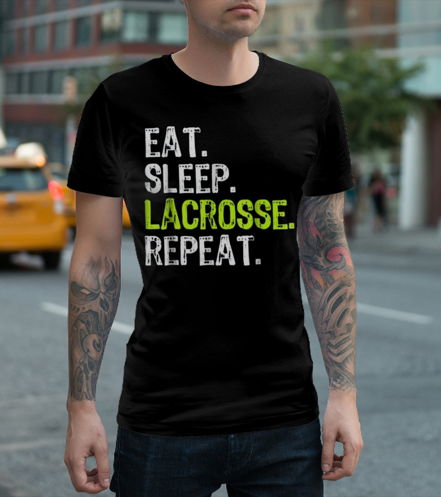 Eat Sleep Lacrosse Repeat Popular Sports Lifestyle Phrase T-Shirt