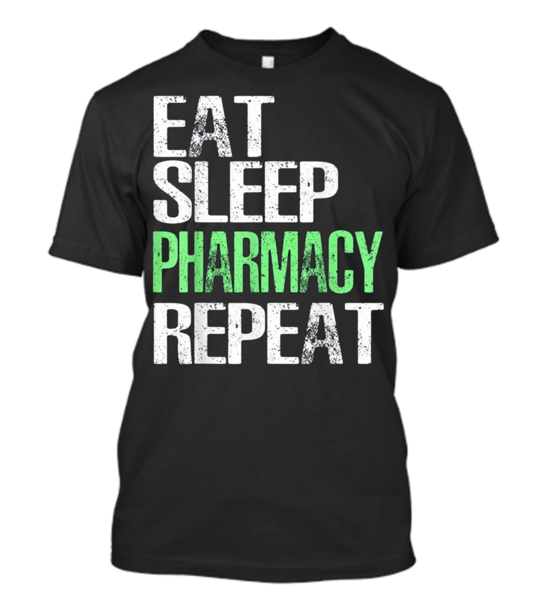 Eat Sleep Pharmacy Repeat Routine Life Cycle T-Shirt