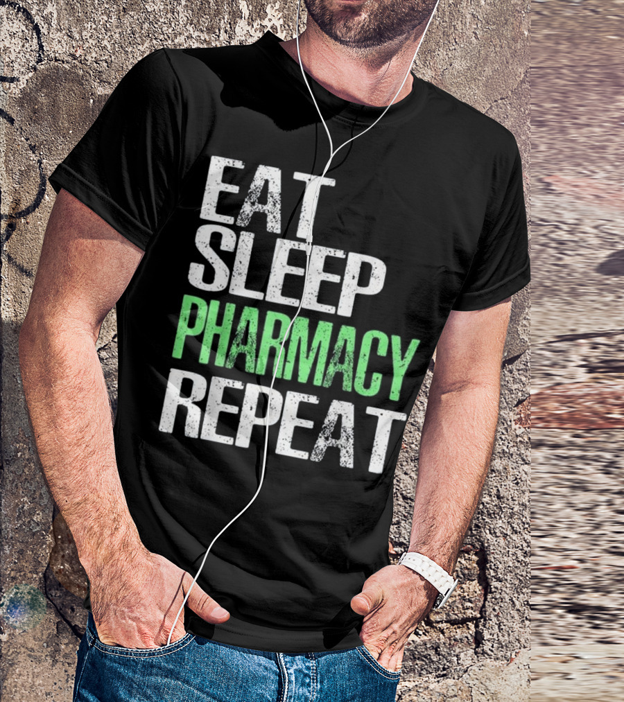 Eat Sleep Pharmacy Repeat Routine Life Cycle T-Shirt