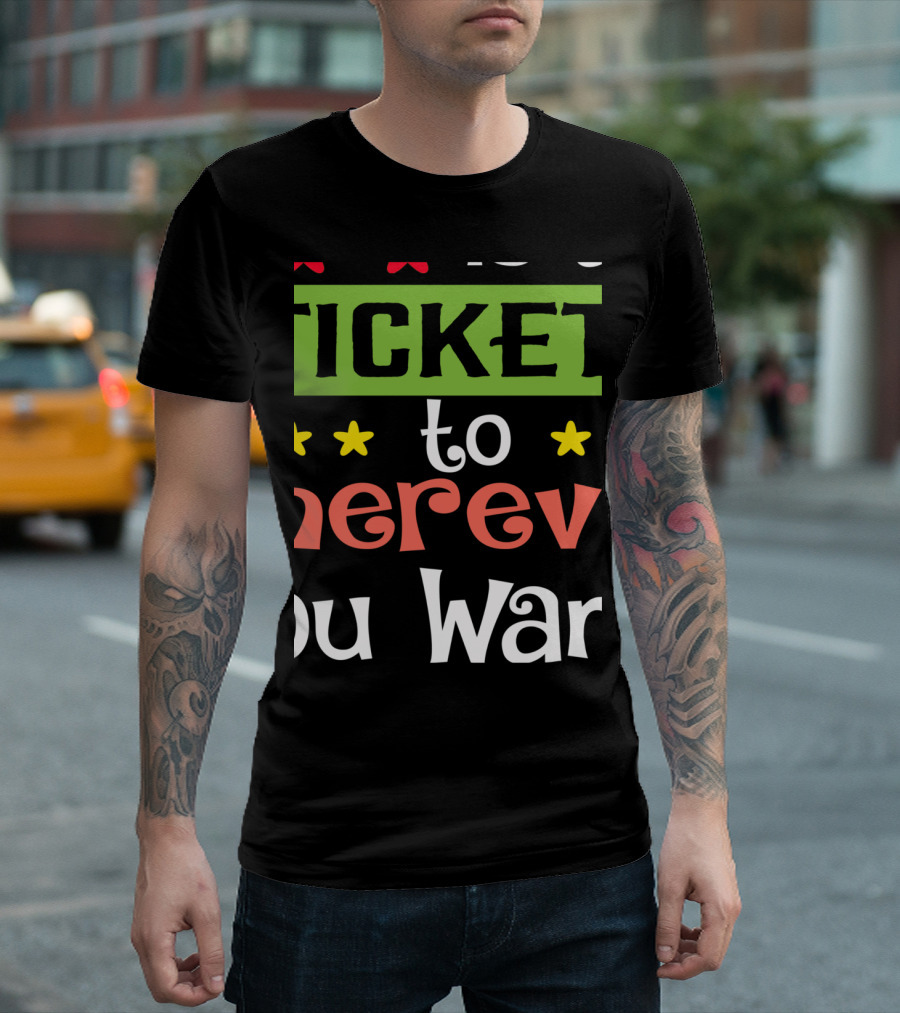 Ticket to Wherever You Want With Reading Book T-Shirt