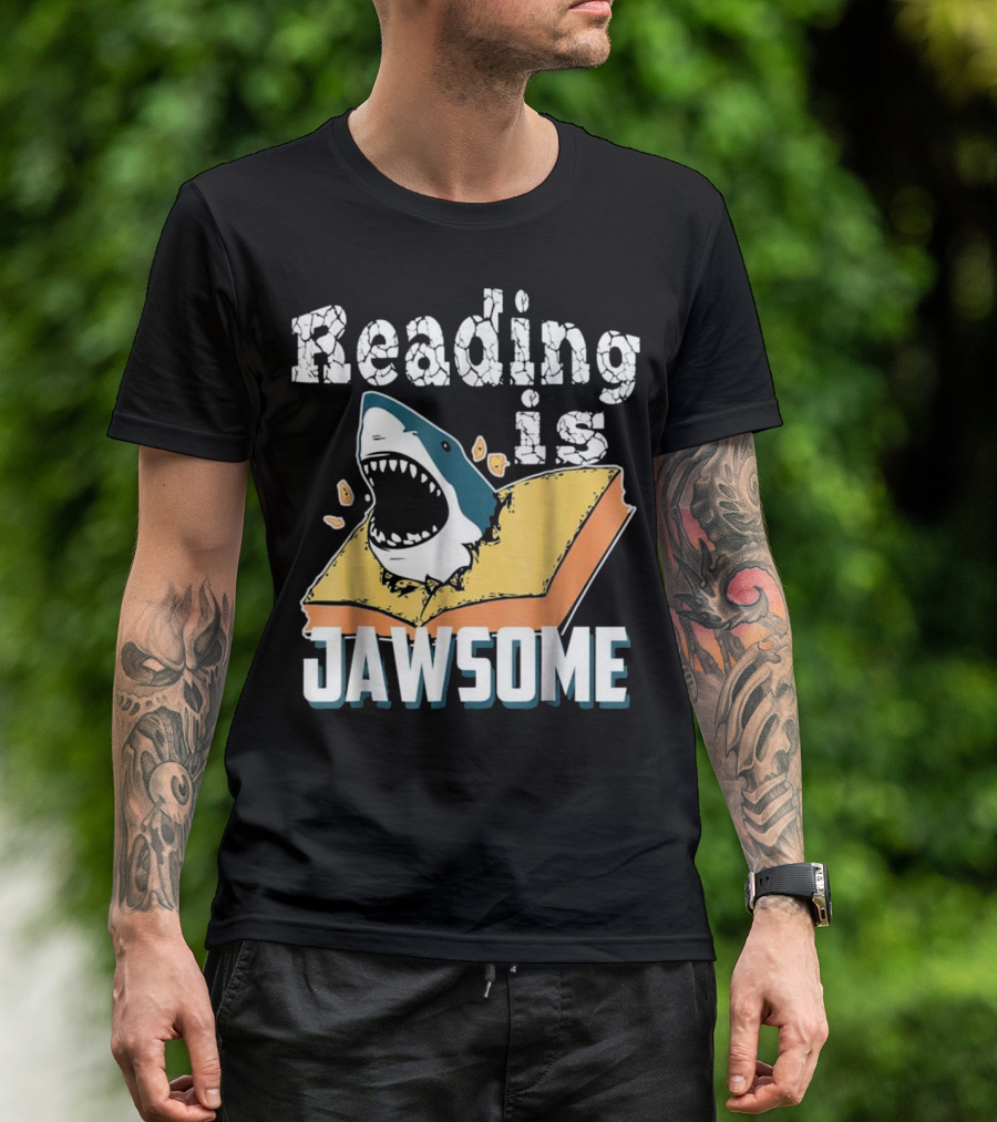 Reading Is Jawsome Shark Classroom Teacher Book T-Shirt