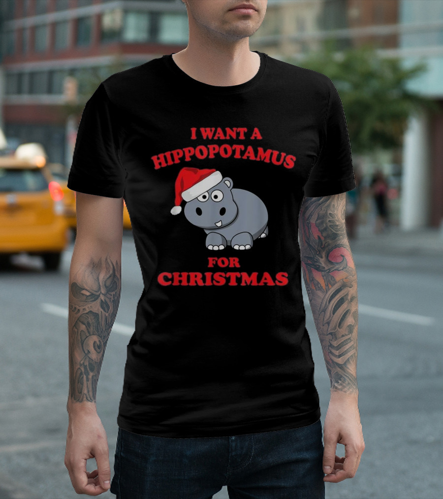 I Want A Hippopotamus For Christmas Hippopotamus Wearing Santa Hat T-Shirt