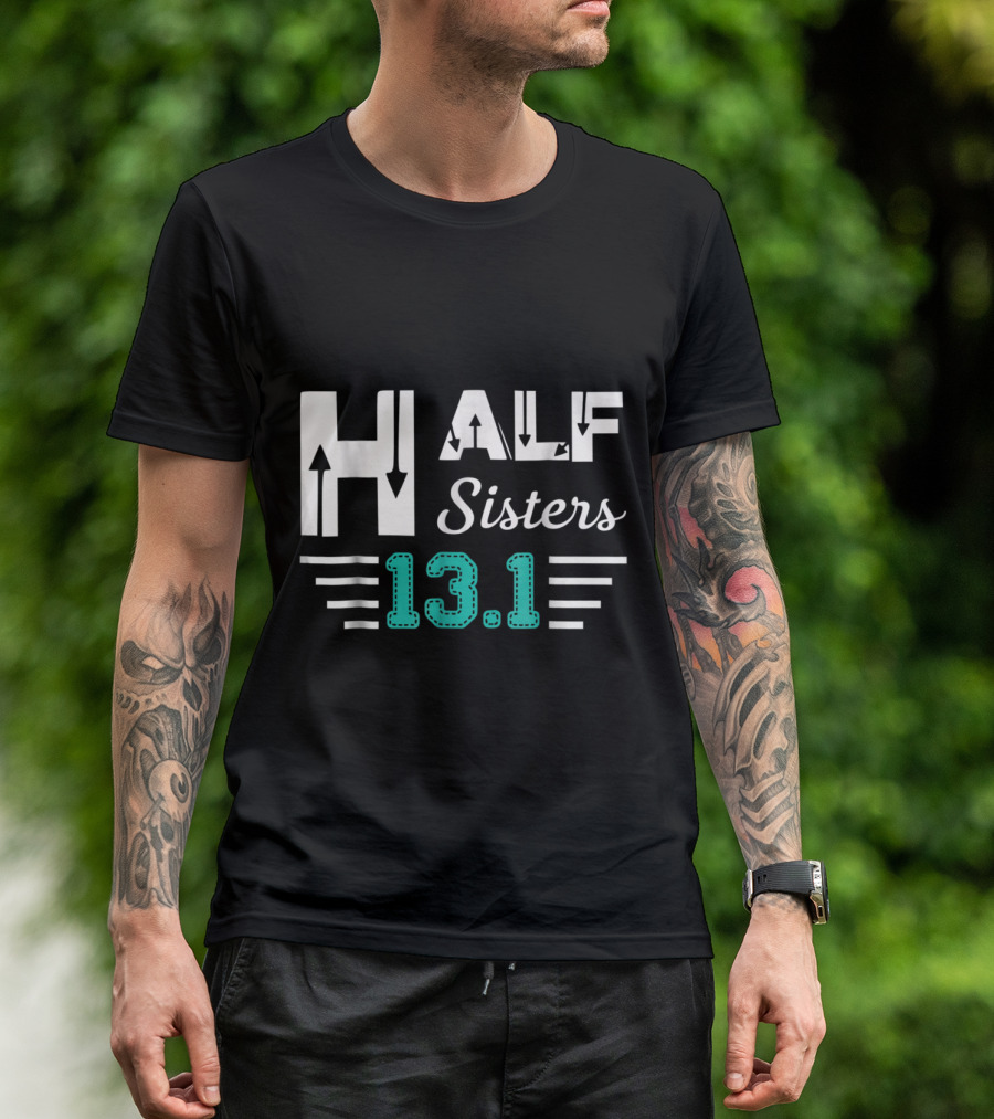 Half Sisters 13.1 Running Marathon Arrows T-Shirt