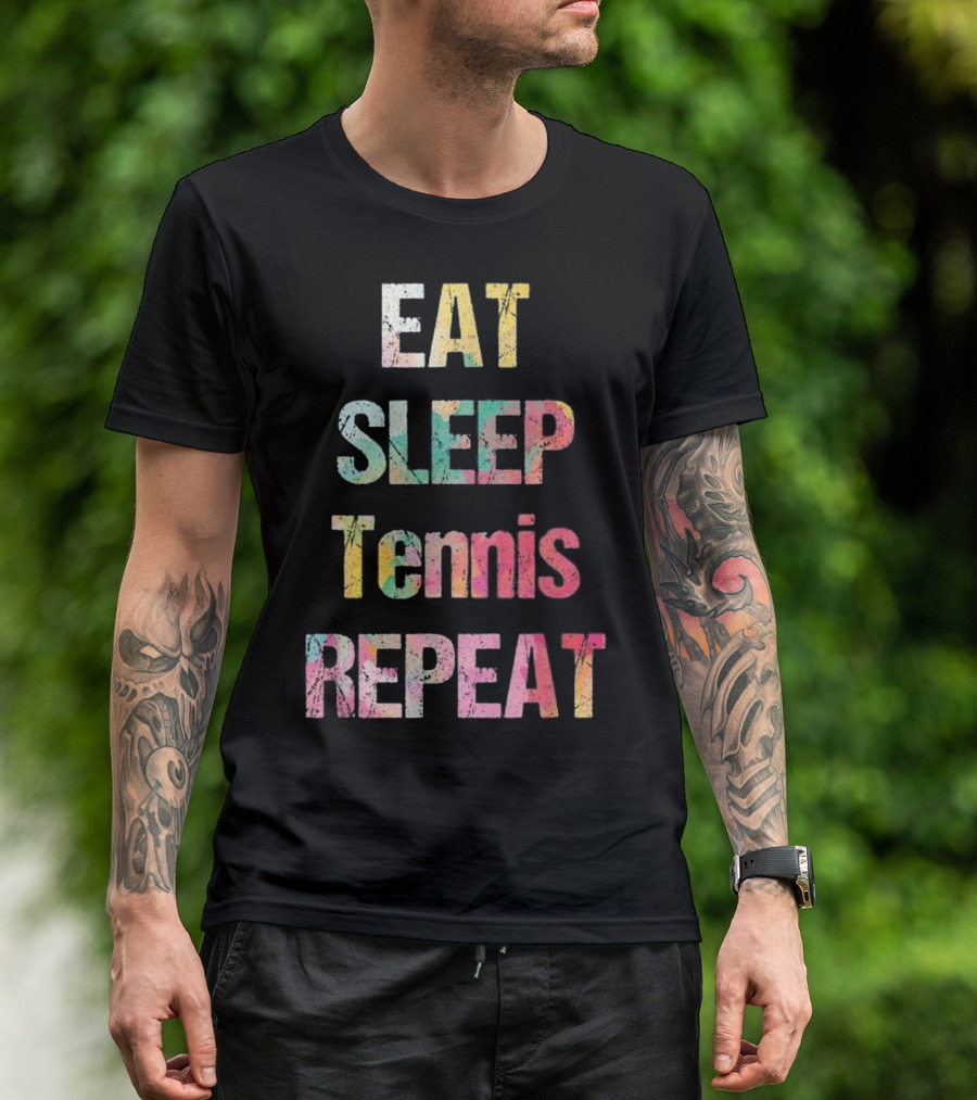 Eat Sleep Tennis Repeat Colorful Summer T-Shirt