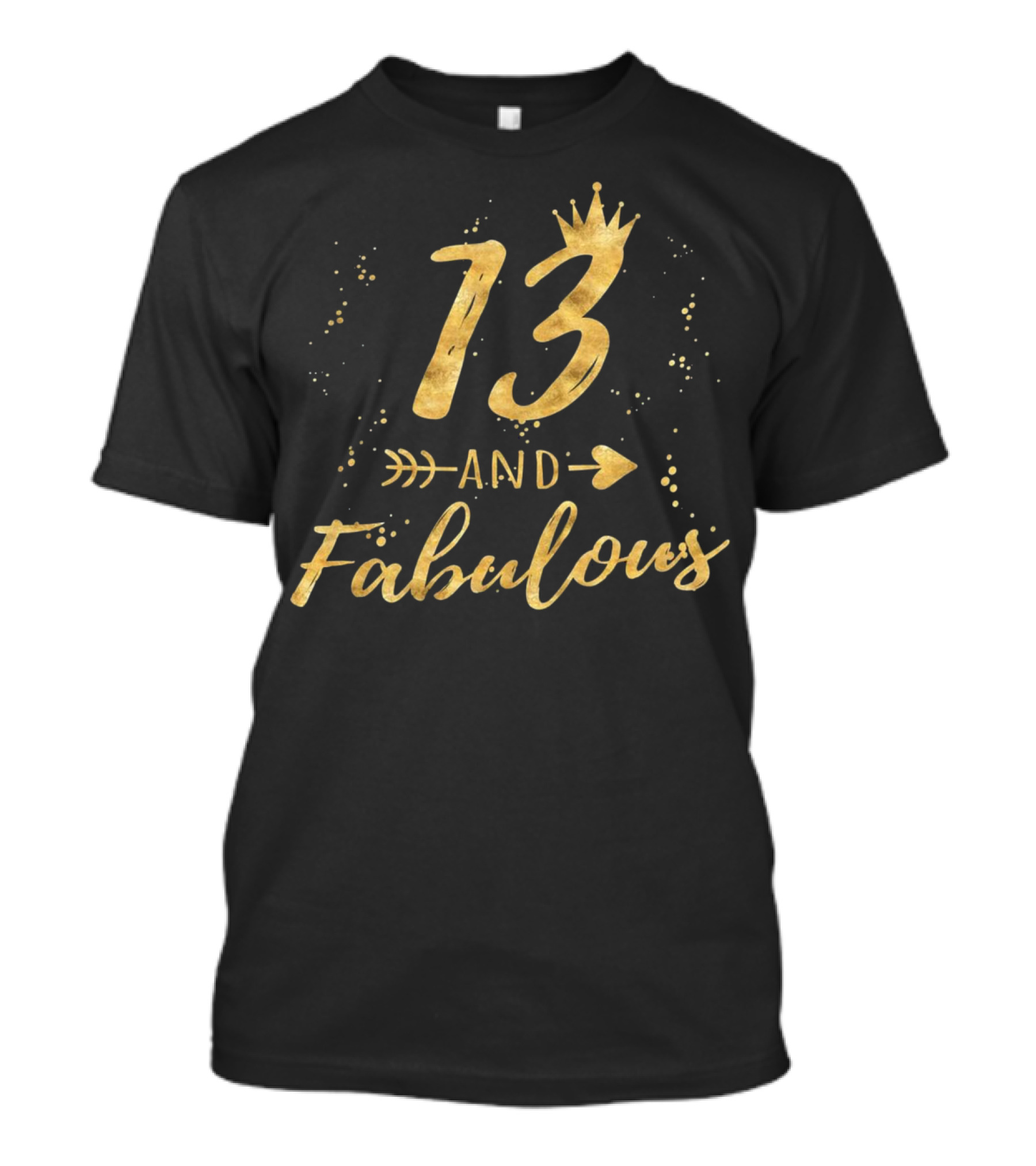 13 And Fabulous Birthday Crown T-Shirt
