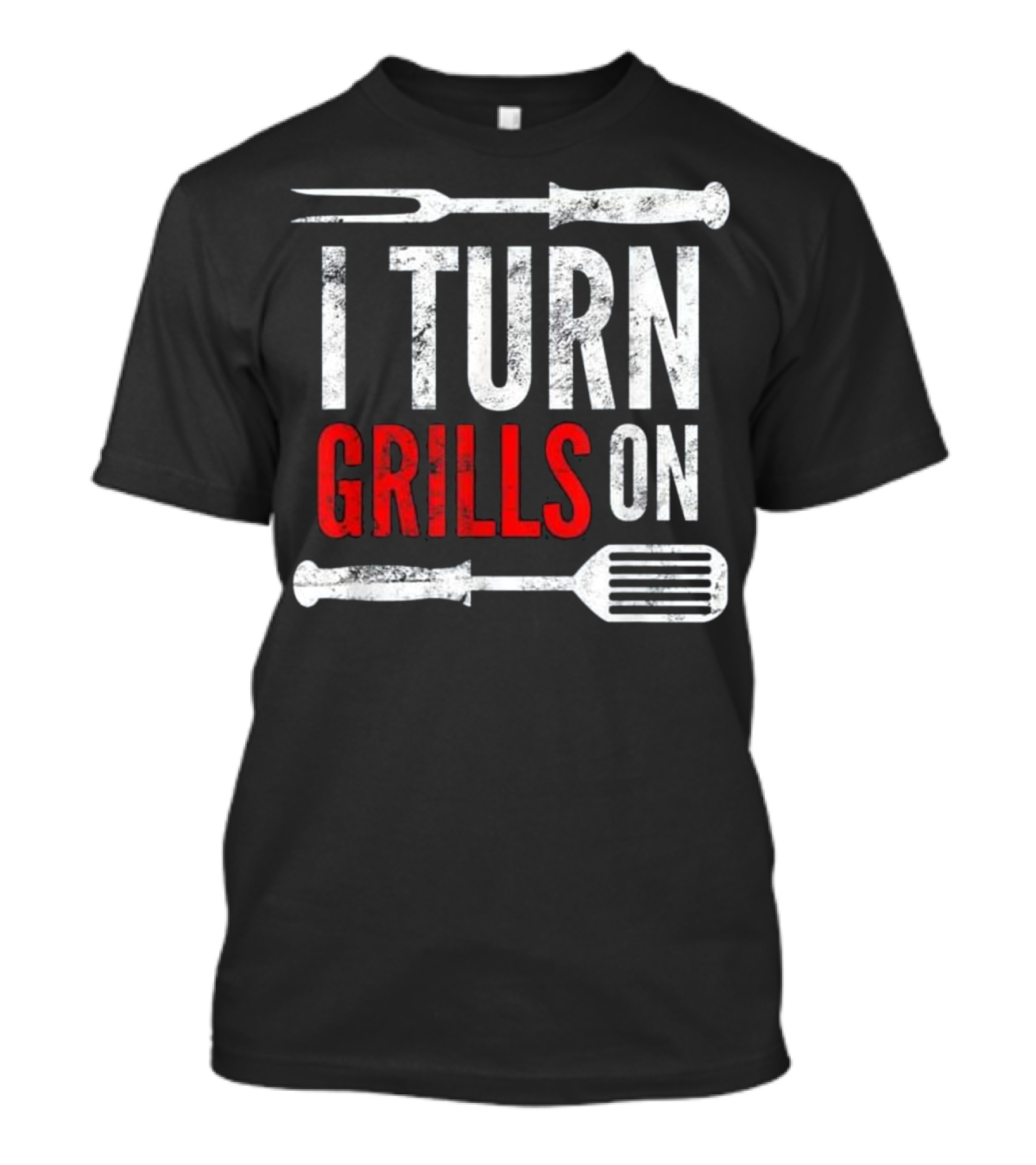 I Turn Grills On Funny Grilling Barbecue Pun T-Shirt
