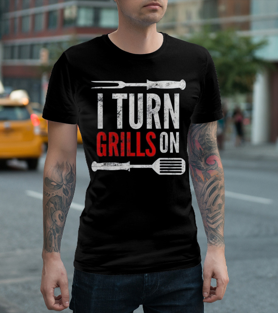 I Turn Grills On Funny Grilling Barbecue Pun T-Shirt