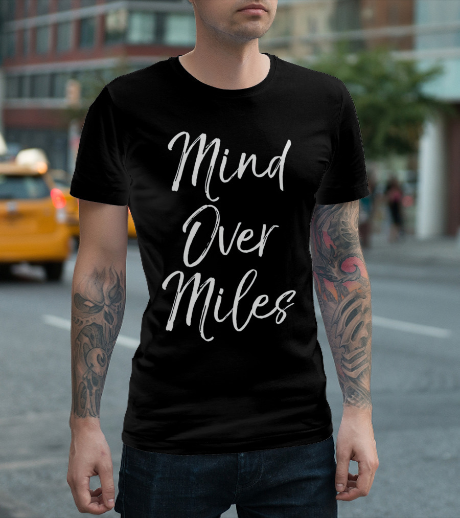 Mind Over Miles T-Shirt