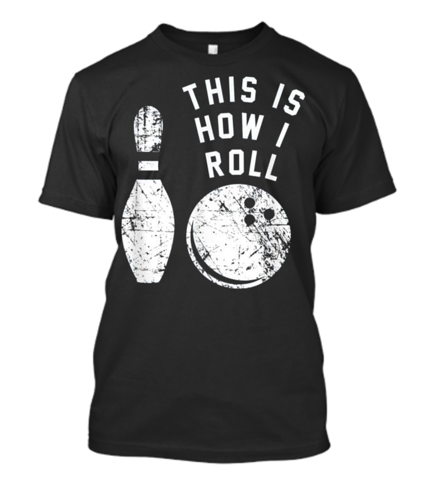 This Is How I Roll Bowling With Pin And Ball T-Shirt