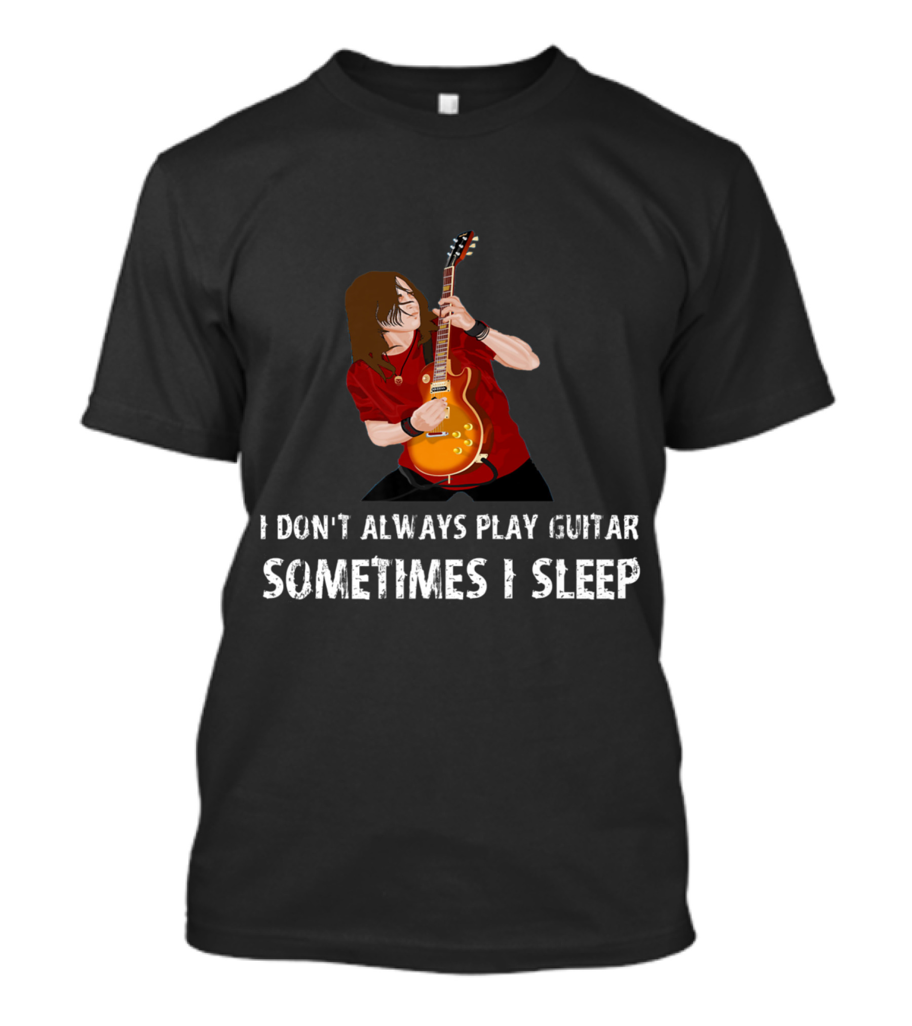 I Don't Always Play Guitar Sometimes I Sleep T-Shirt