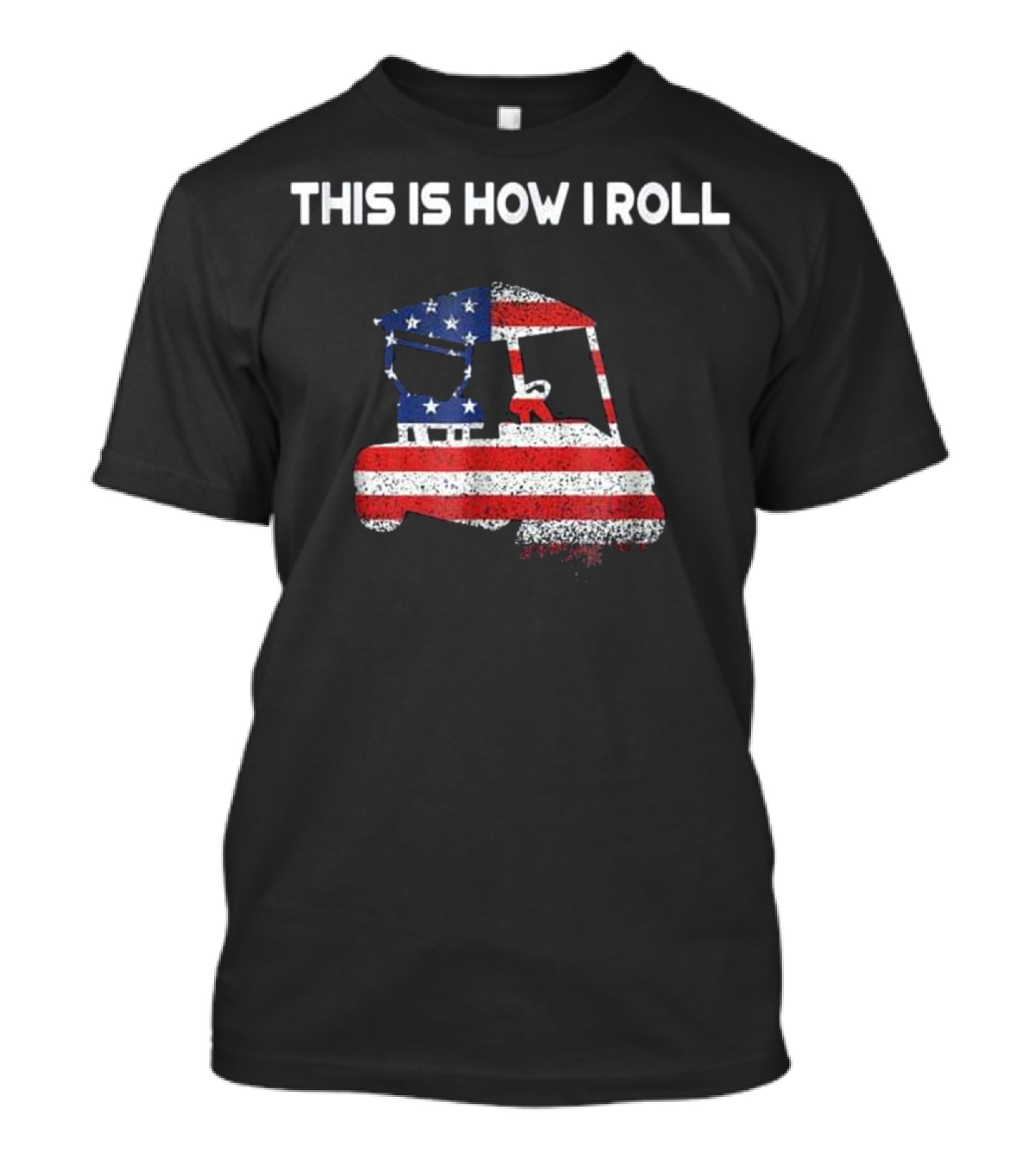 This Is How I Roll Golf Cart With American Flag T-Shirt