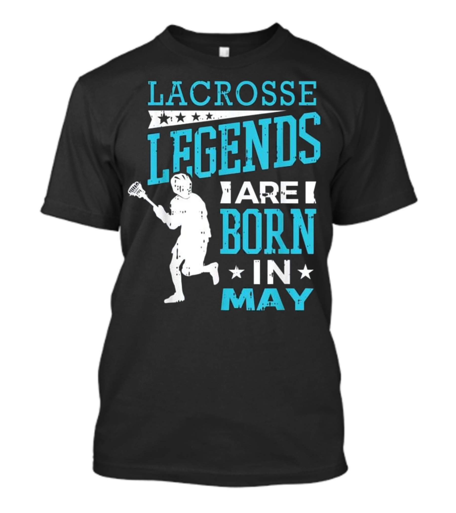 Lacrosse Legends Are Born In May T-Shirt
