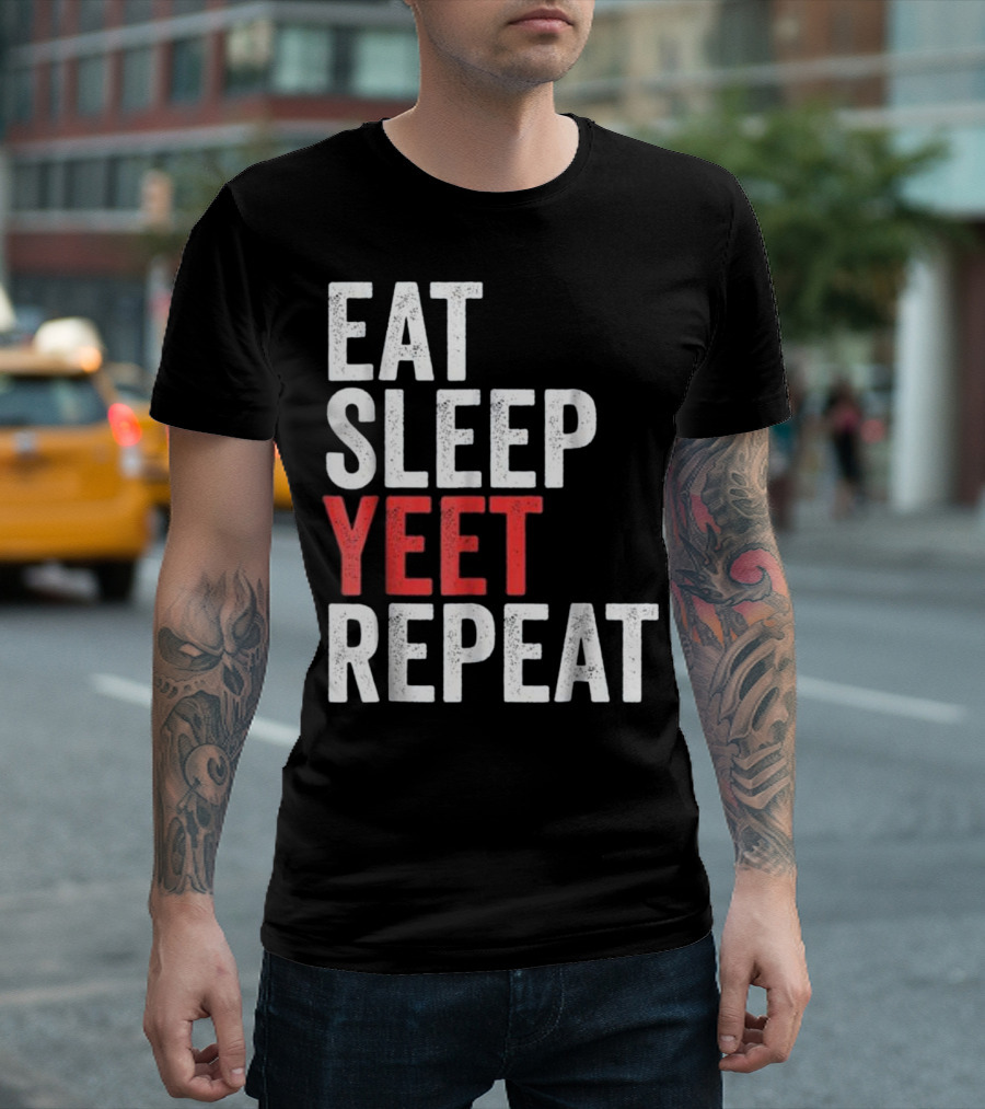 Eat Sleep Yeet Repeat Popular Dan Humor Meme T-Shirt