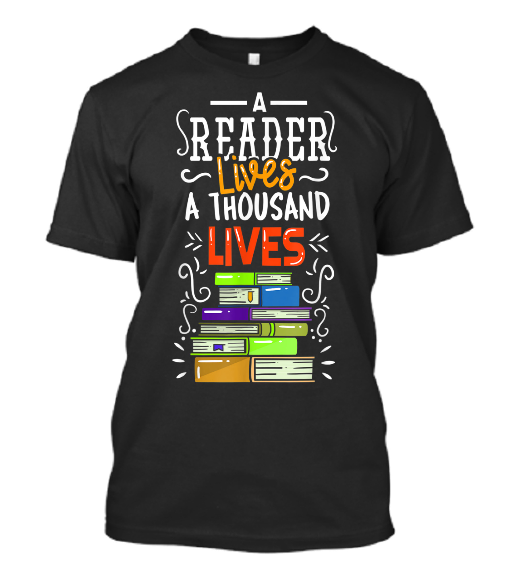 A Reader Lives A Thousand Lives Book Stack T-Shirt