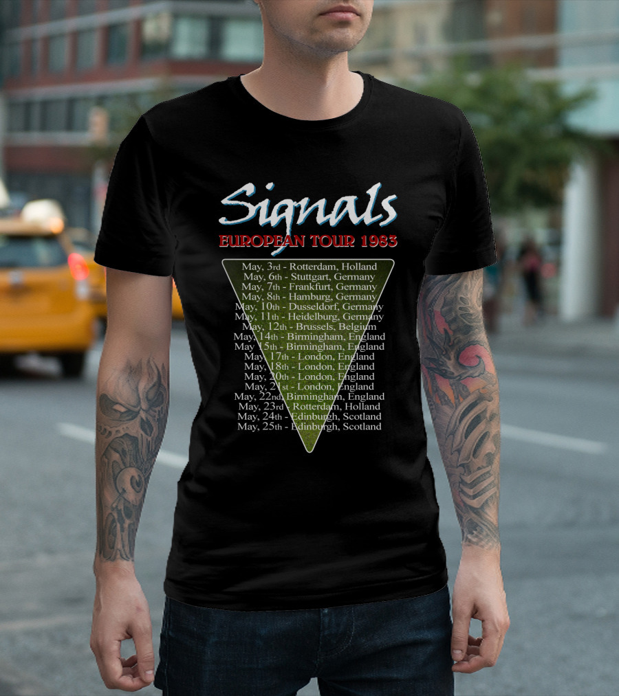 Signals European Tour 1983 Rotterdam Stuttgart Frankfurt Hamburg Dusseldorf Heidelberg Brussels Birmingham London Edinburgh T-Shirt