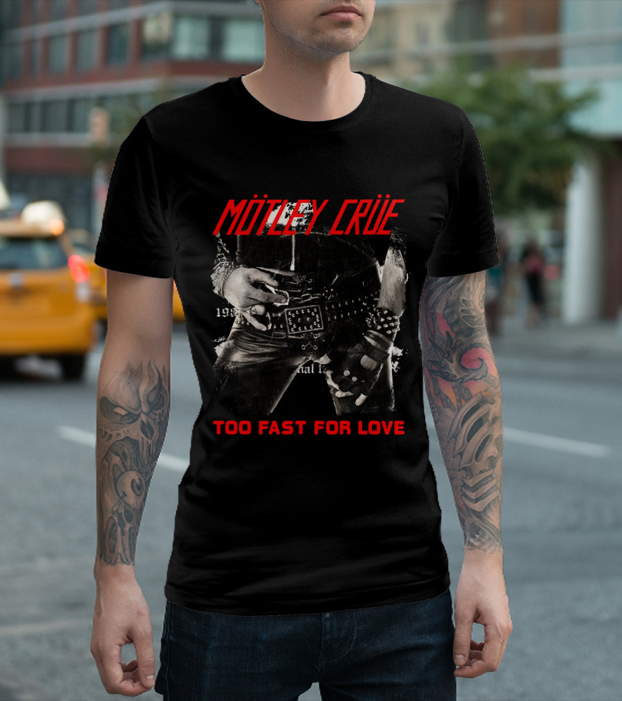 Mötley Crüe Too Fast For Love 1981 Album Cover T-Shirt