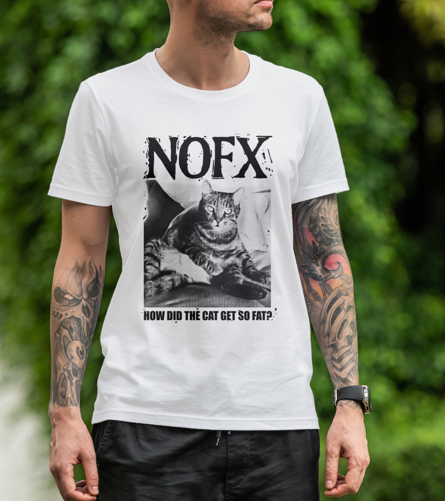 Nofx How Did The Cat Get So Fat T-Shirt