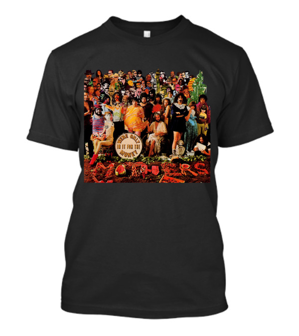 We're Only In It For The Money Fzp Mothers T-Shirt