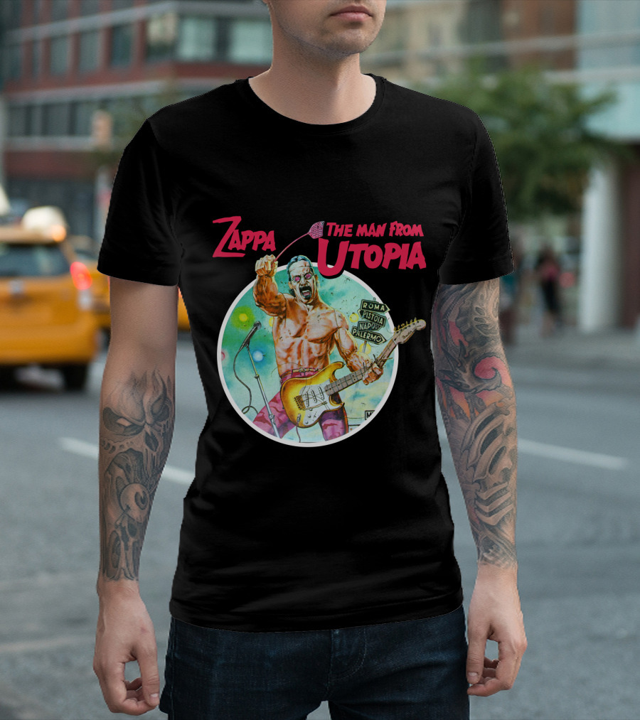 Zappa The Man From Utopia Roma Pistoia Napoli Palermo T-Shirt
