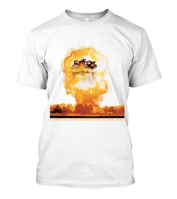 We Discovered A Drastic Solution To The Urban Blight Problem T-Shirt