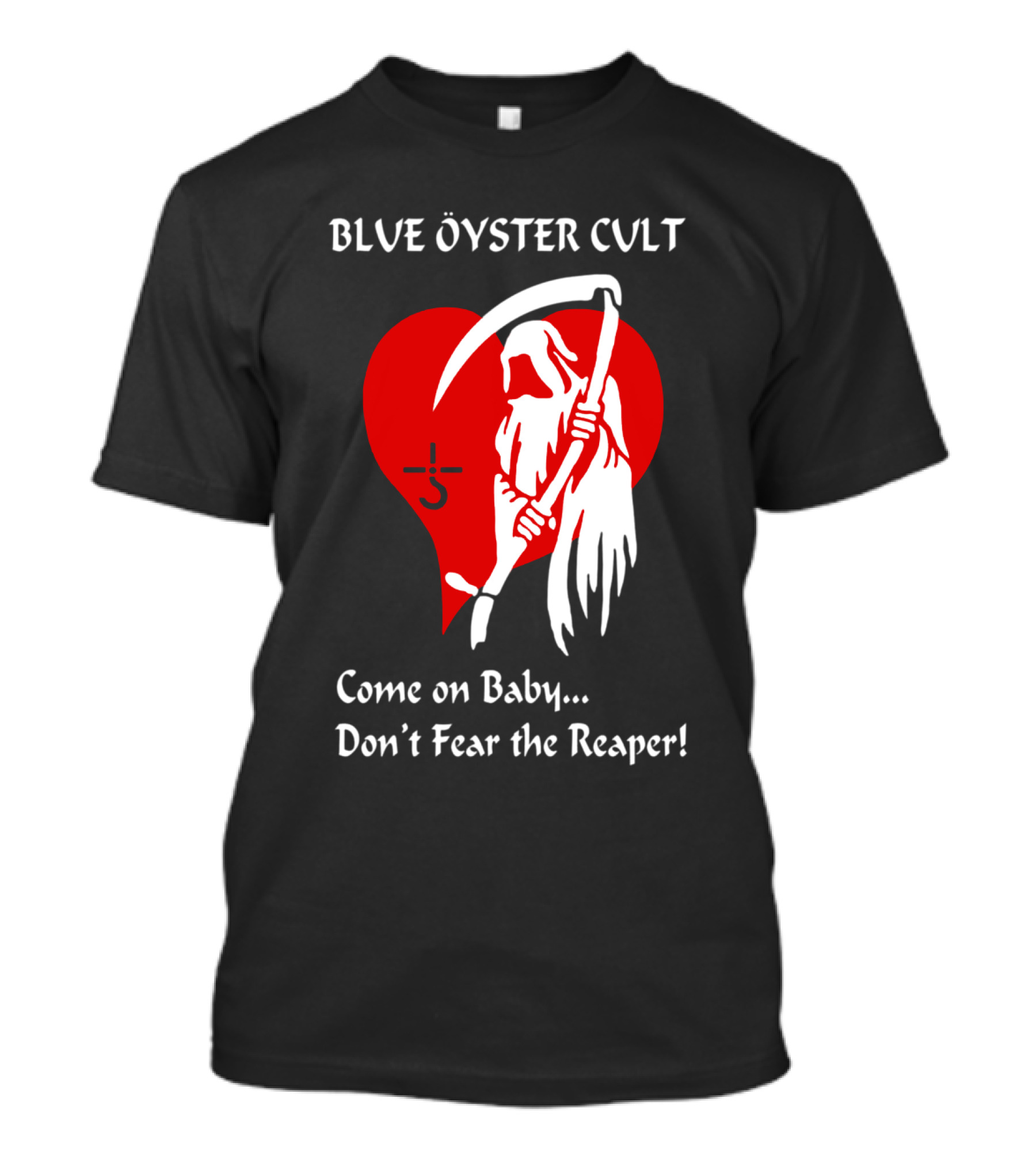Blue Öyster Cult Come On Baby Don't Fear The Reaper T-Shirt