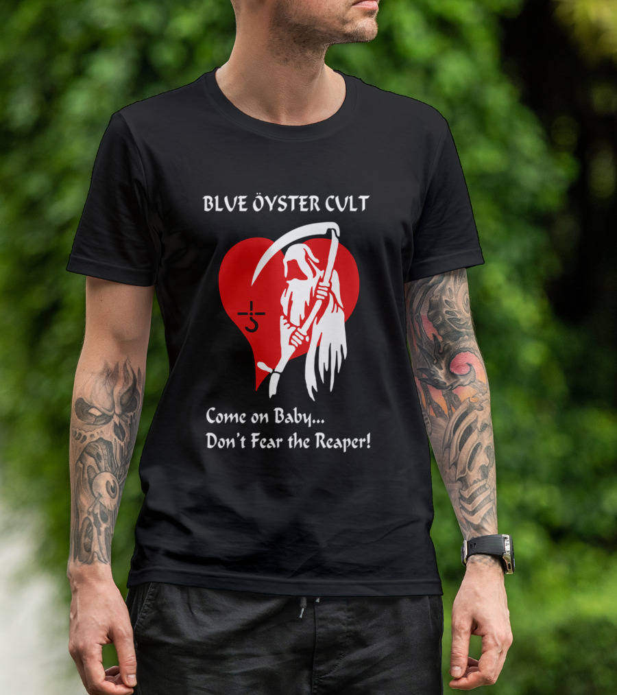 Blue Öyster Cult Come On Baby Don't Fear The Reaper T-Shirt