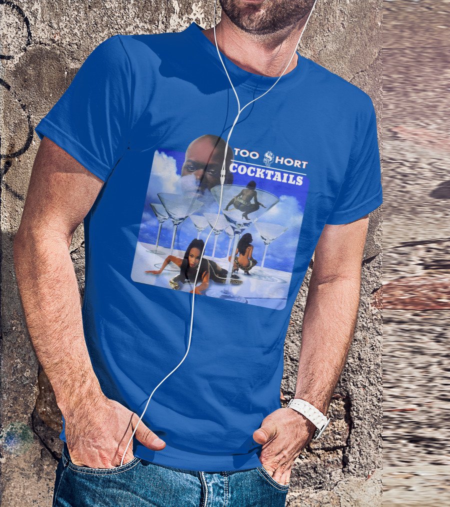 Too $Hort Cocktails T-Shirt