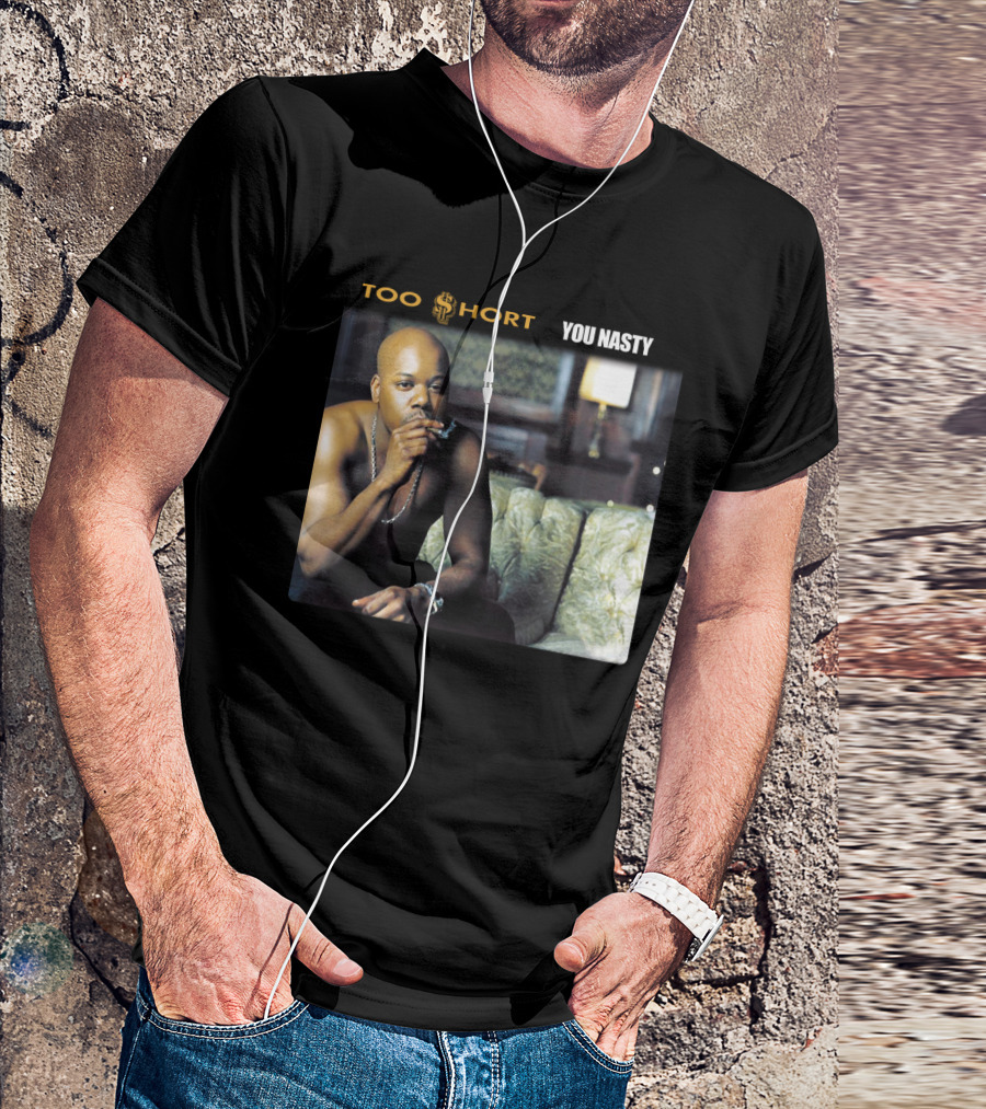 Too $Hort You Nasty T-Shirt