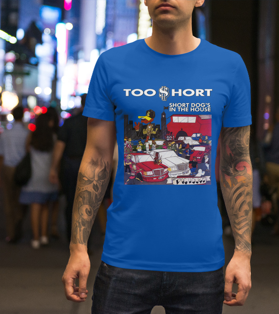 Too Short Short Dog's In The House Doghouse T-Shirt