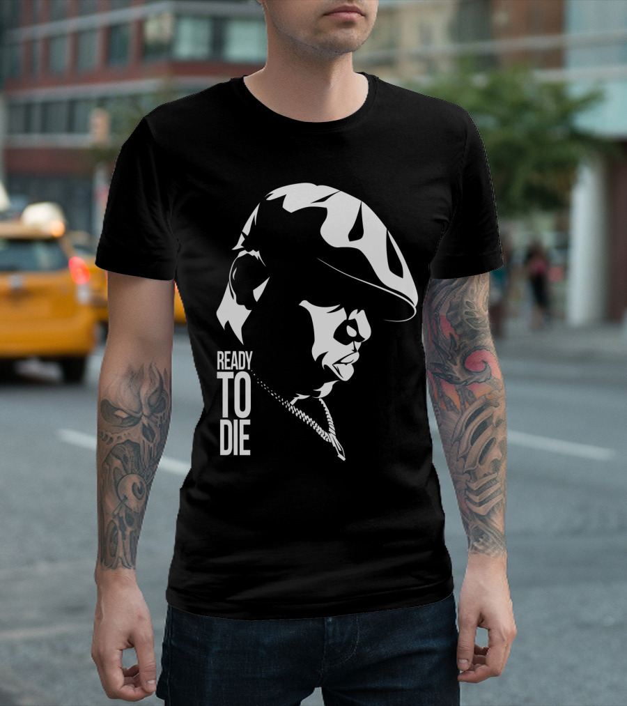 Ready To Die Tnb T-Shirt