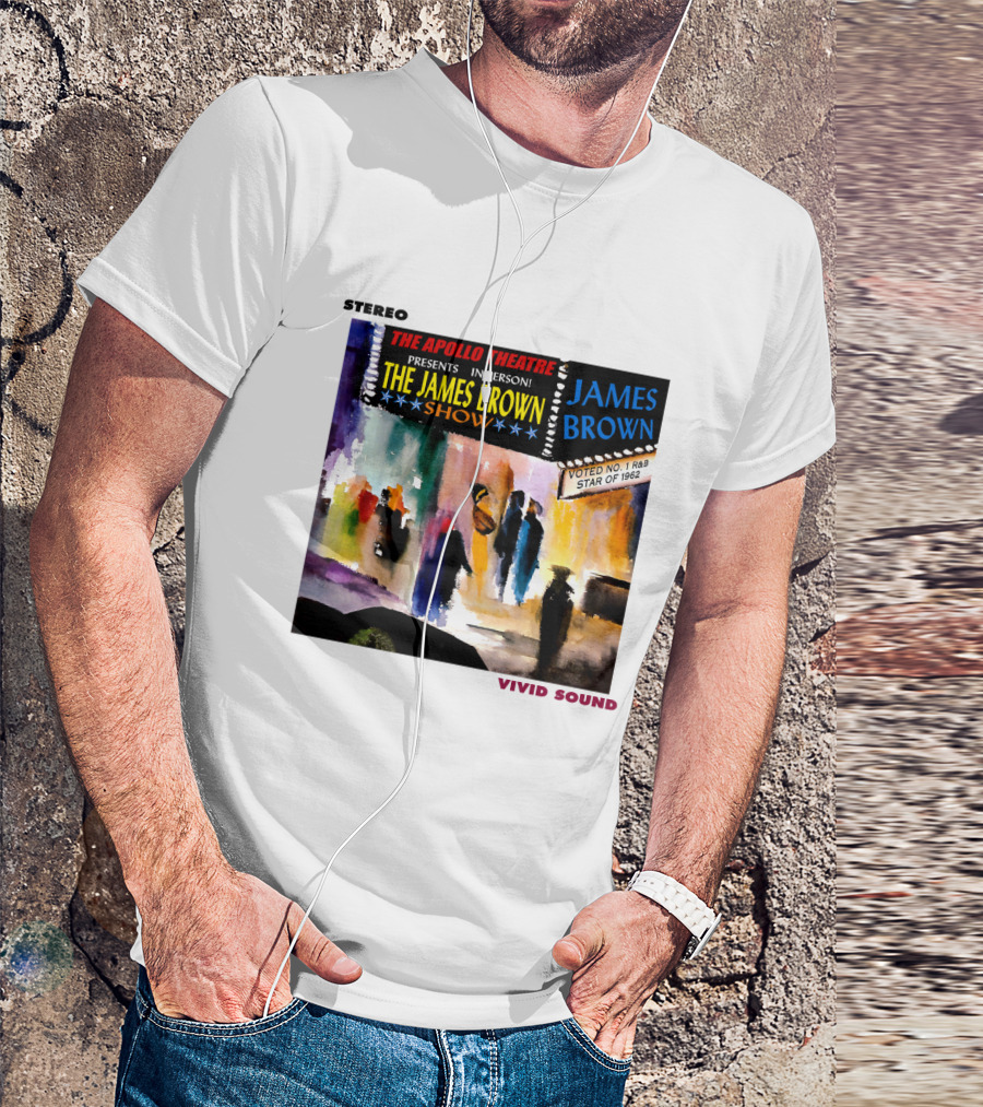 Stereo The Apollo Theatre Presents In Person The James Brown Show Vivid Sound James Brown Voted No 1 R&B Star Of 1962 T-Shirt
