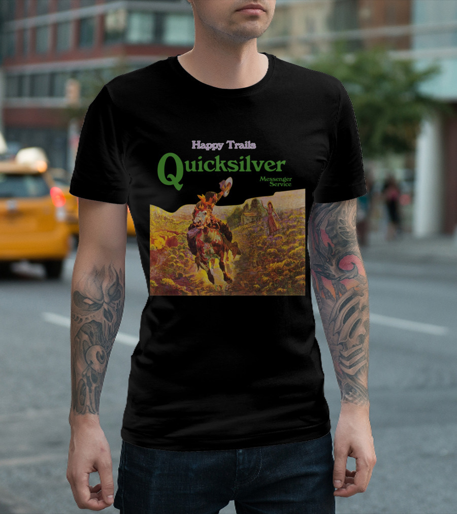 Happy Trails Quicksilver Messenger Service Cowboy Scene T-Shirt