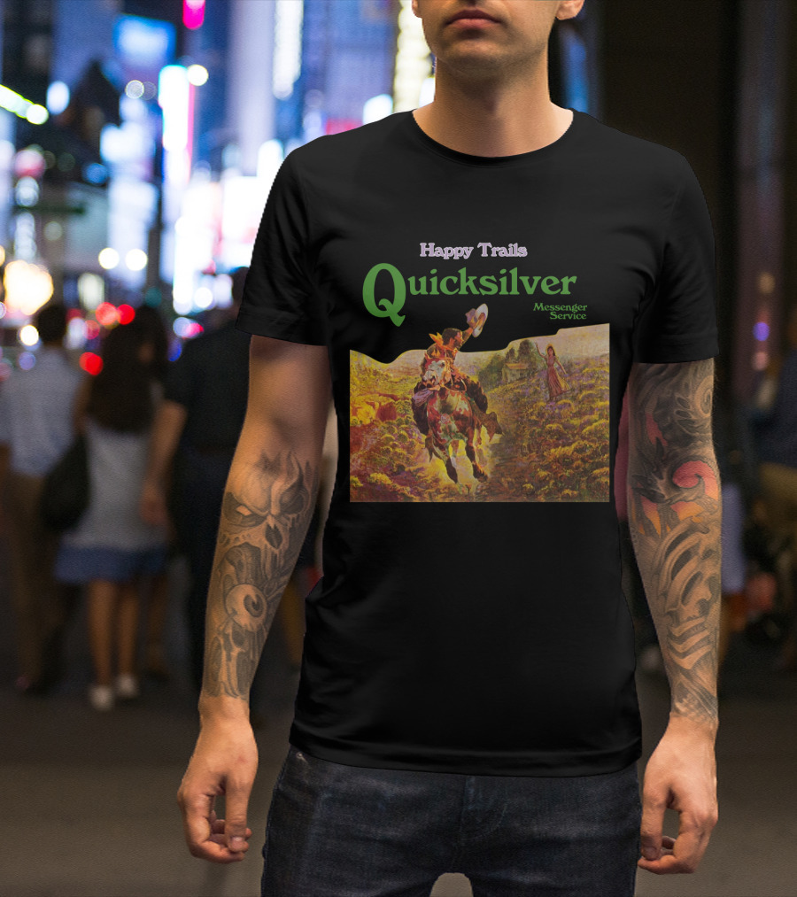 Happy Trails Quicksilver Messenger Service Cowboy Scene T-Shirt
