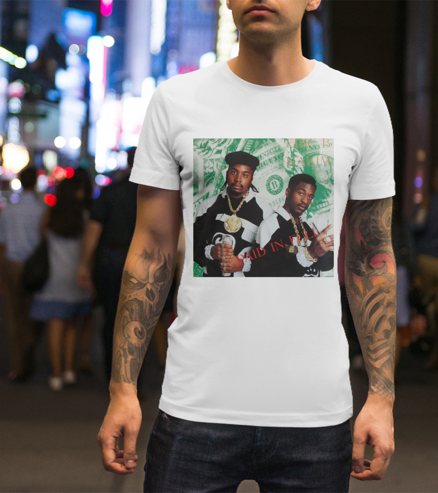Eric B And Rakim Paid In Full Vintage Hip-Hop Album Cover T-Shirt