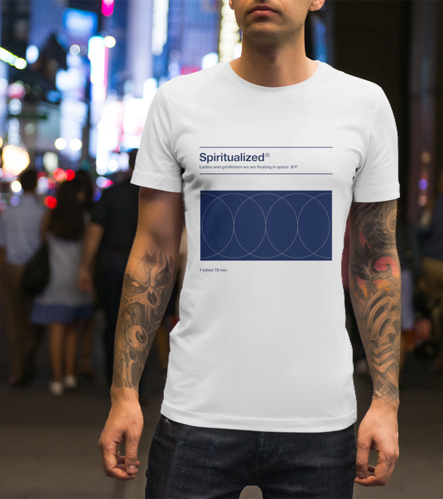 Spiritualized Ladies And Gentlemen We Are Floating In Space 1 Tablet 70 Min B P T-Shirt