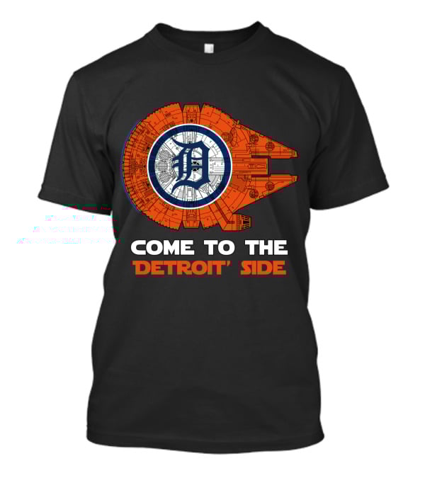 Come To The Detroit Side Millennium Falcon Detroit Tigers MLB T-Shirt