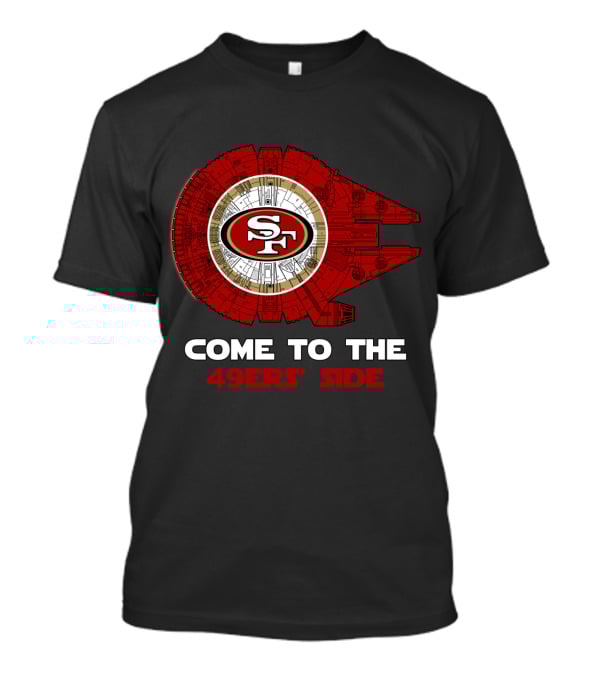Come To The 49ers' Side San Francisco 49ers Millennium Falcon Nfl T-Shirt