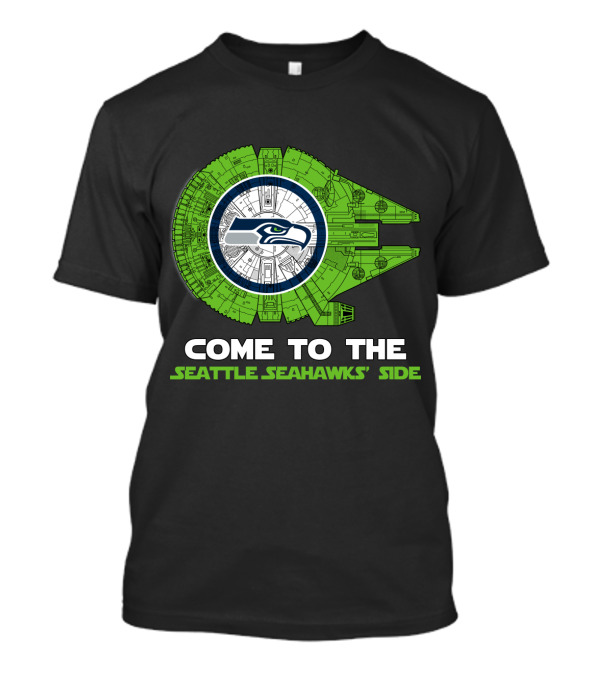 Come To The Seattle Seahawks' Side Millennium Falcon Nfl T-Shirt