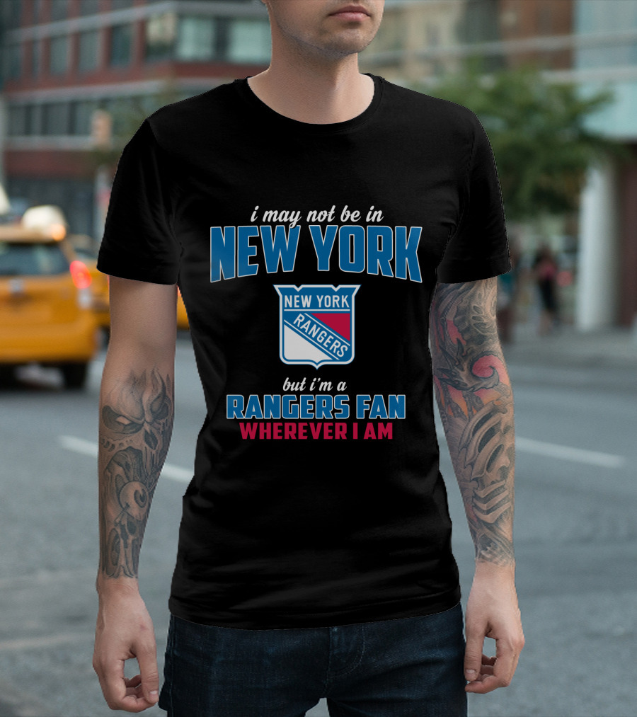 New York Rangers Fan Wherever I Am T-Shirt