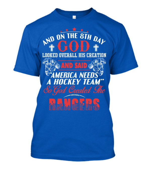 And On The 8th Day God Created The Rangers T-Shirt