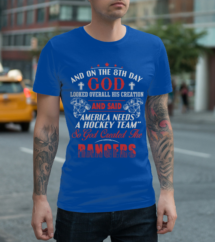And On the 8th Day God Created the Rangers T-Shirt