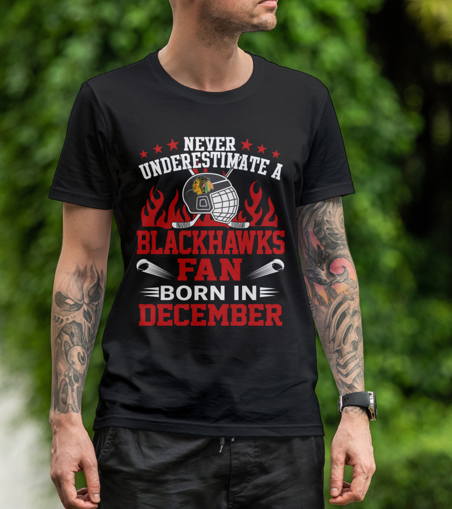 Never Underestimate A Blackhawks Fan Born In December With Hockey Helmet And Flames T-Shirt