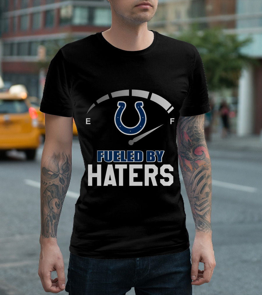 Indianapolis Colts Fueled By Haters Football Pride T-Shirt