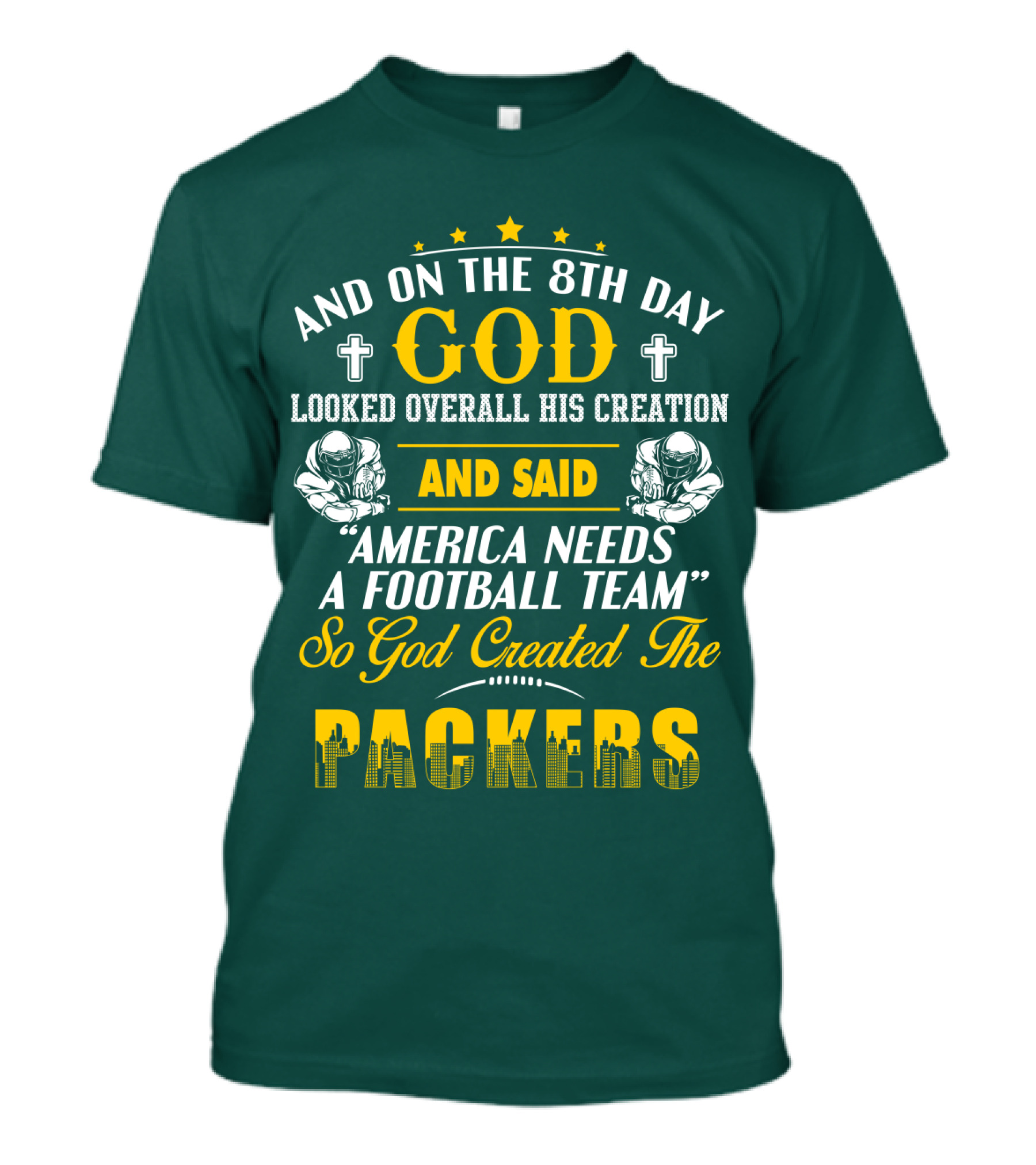 God Created The Packers Football Team Sacred Creation Theme T-Shirt