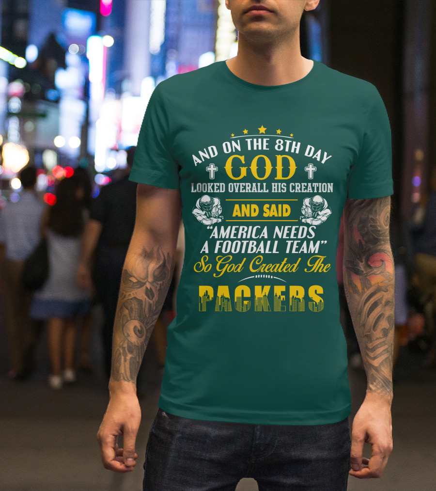 God Created The Packers Football Team Sacred Creation Theme T-Shirt