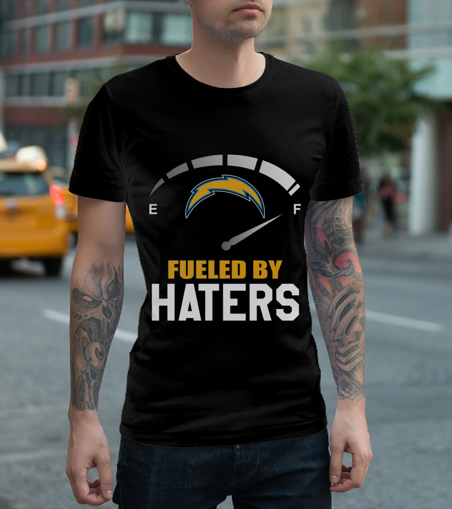 Los Angeles Chargers Fueled By Haters Full Gauge T-Shirt