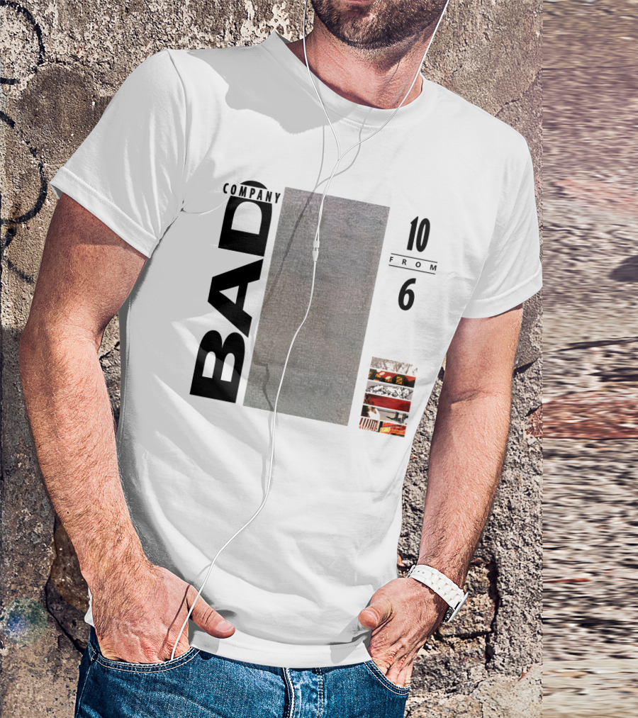 Bad Company 10 From 6 T-Shirt