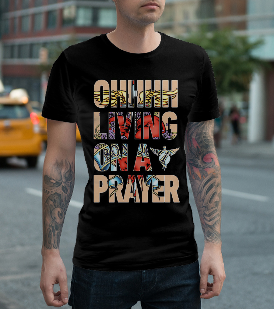 Oh Living On A Prayer Bjv T-Shirt