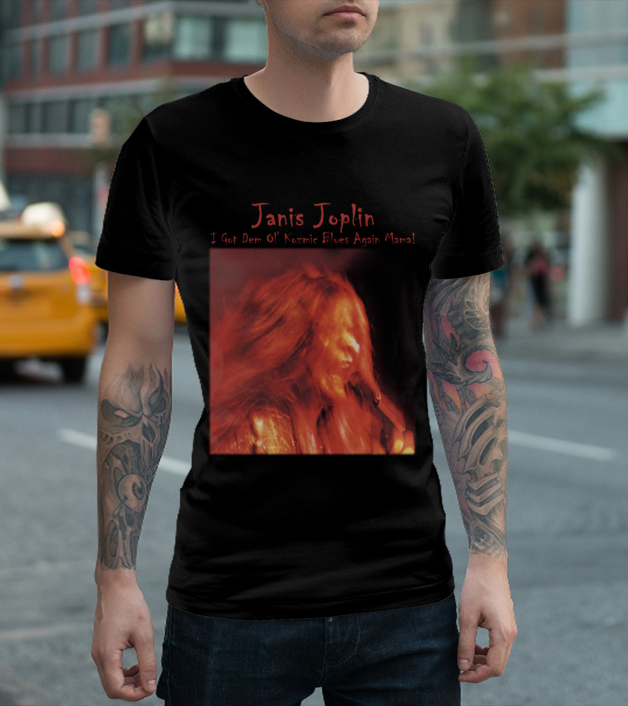 Janis Joplin I Got Dem Ol' Kozmic Blues Again Mama T-Shirt