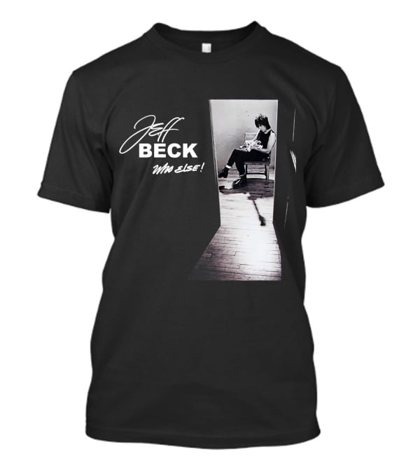 Jeff Beck Who Else T-Shirt